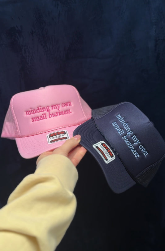 Minding My Own Small Business Foam Trucker Hat