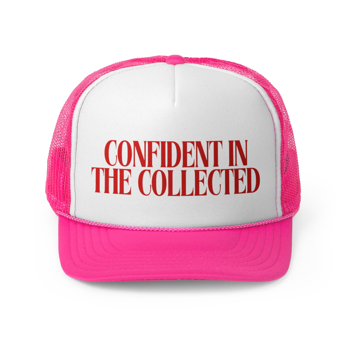 Confident In The Collected Custom Trucker Hat