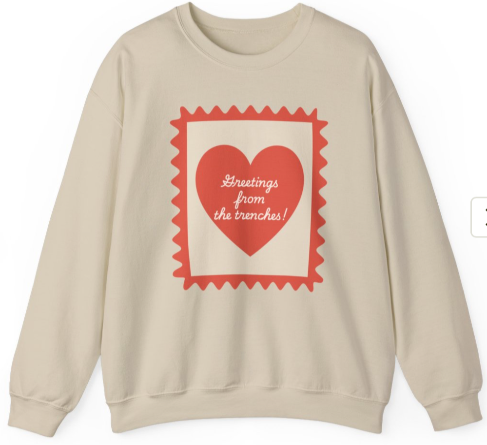 Greetings from the trenches crewneck sweatshirt