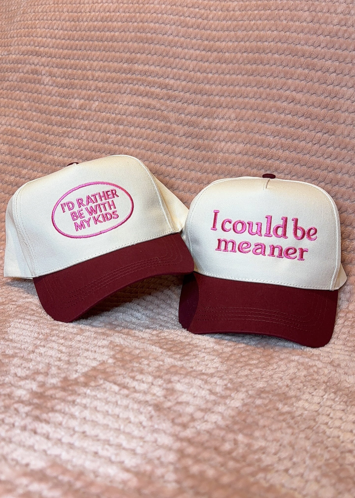I Could Be Meaner Hat