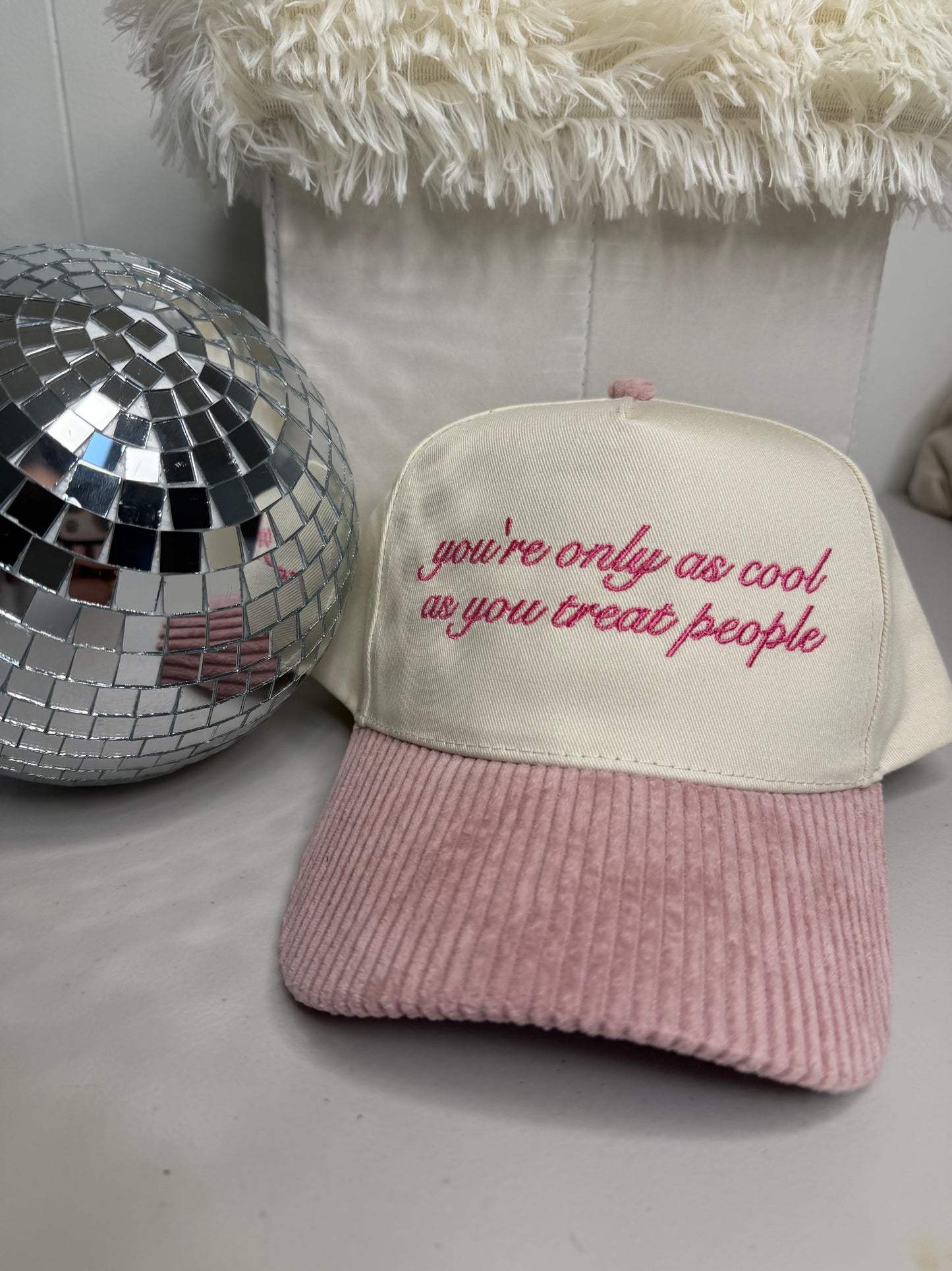 You’re only as cool as you treat people - Pink Corduroy