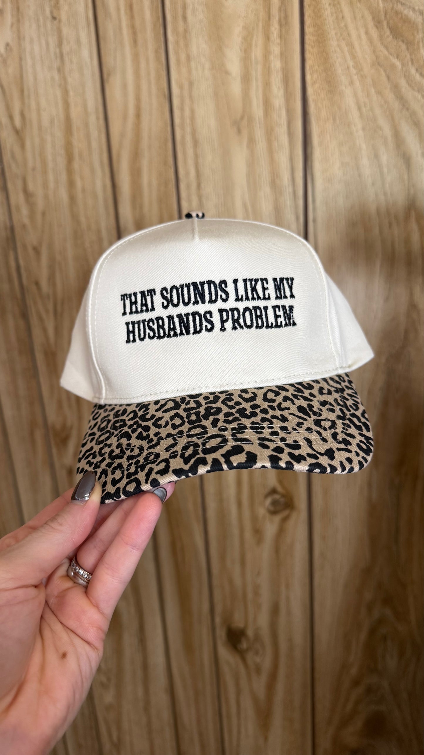 Sounds Like My Husbands Problem Hat - Slightly Imperfect - FINAL SALE